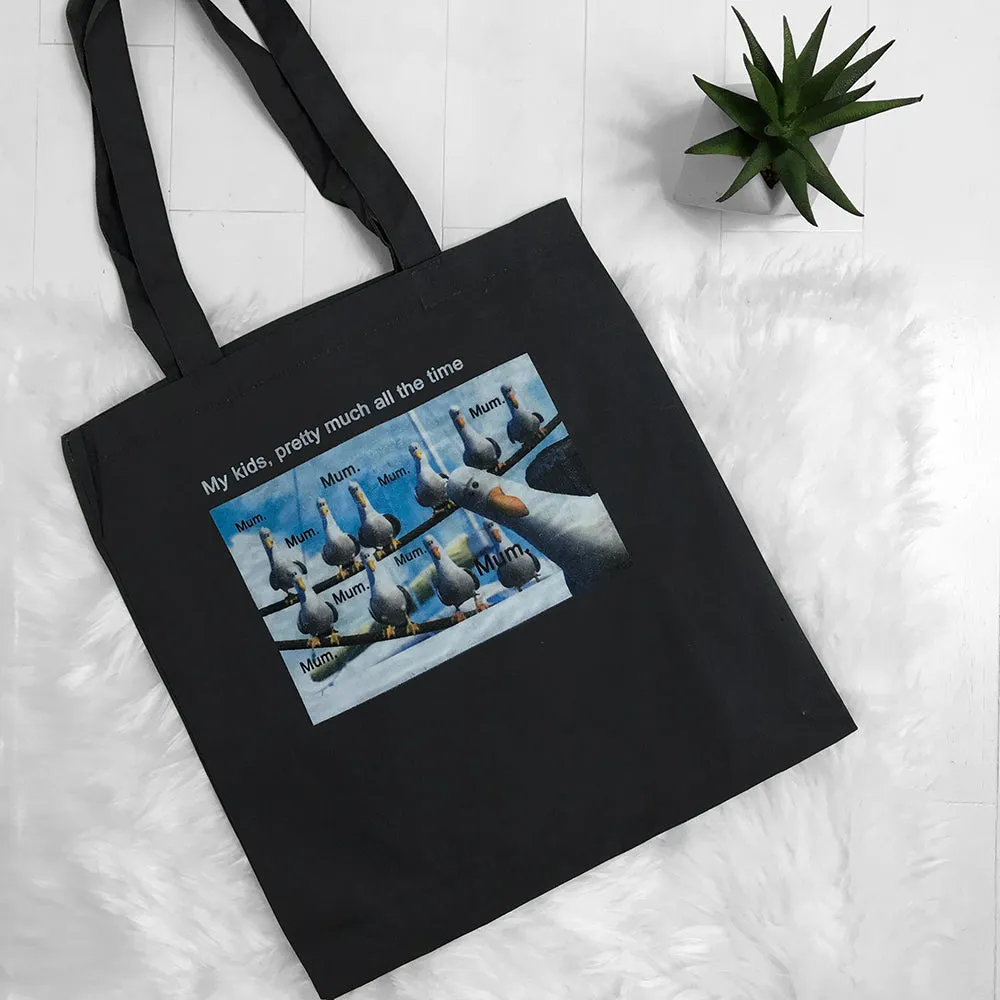 'My Kids, Pretty Much All The Time' Parenting Meme Tote Bag (MRK X)